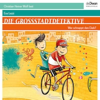 Die Großstadtdetektive - Wer schnappt den Dieb (ungekürzt)