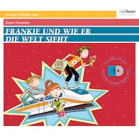 Frankie und wie er die Welt sieht (ungekürzt)