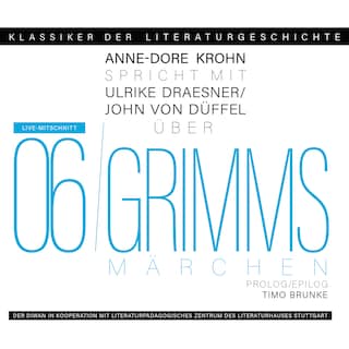 Ein Gespräch über Grimms Märchen - Klassiker der Literaturgeschichte 6 (Gekürzt) als Hörbuch