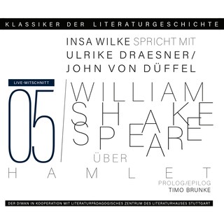 Ein Gespräch über William Shakespeare - Hamlet - Klassiker der Literaturgeschichte 5 (Gekürzt) als Hörbuch