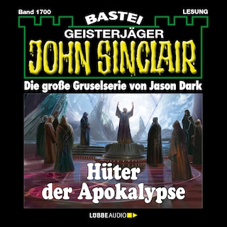 Hüter der Apokalypse - John Sinclair, Band 1700 als Hörbuch