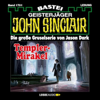 Templer-Mirakel - John Sinclair, Band 1701 als Hörbuch