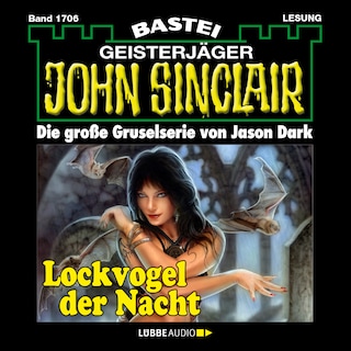 Lockvogel der Nacht - John Sinclair, Band 1706 als Hörbuch