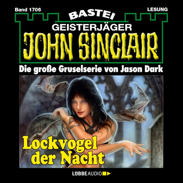 Book cover for Lockvogel der Nacht - John Sinclair, Band 1706 (Ungekürzt)