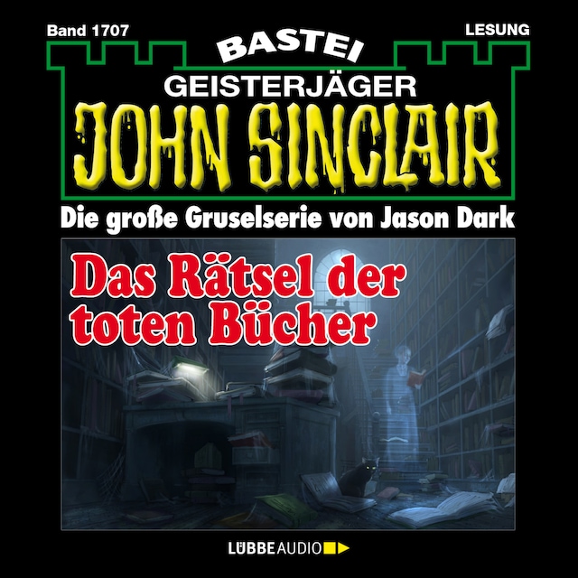 Book cover for Das Rätsel der toten Bücher - John Sinclair, Band 1707 (Ungekürzt)