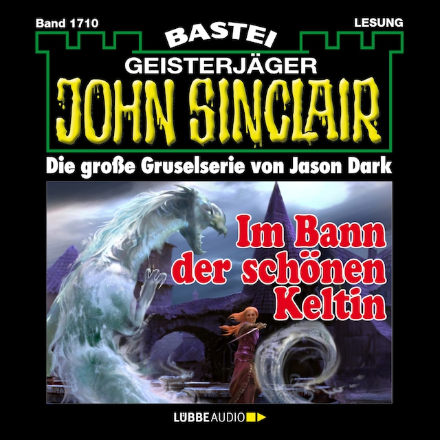 Book cover for Im Bann der schönen Keltin - John Sinclair, Band 1710 (Ungekürzt)