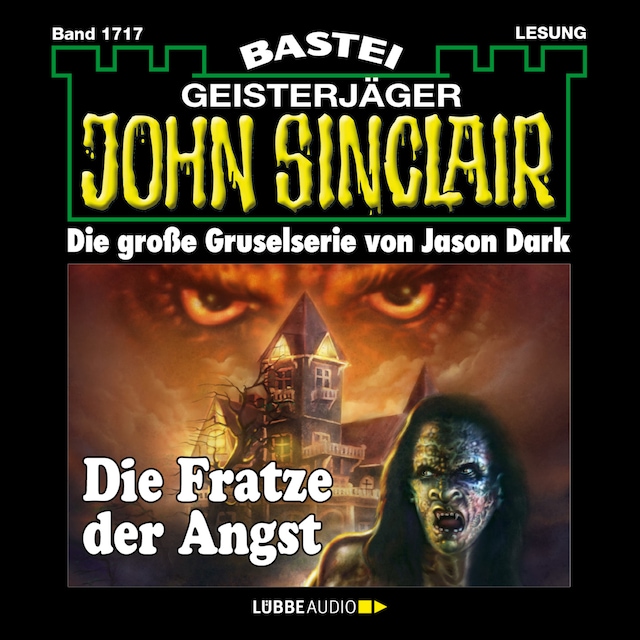 Book cover for Die Fratze der Angst - John Sinclair, Band 1717 (Ungekürzt)