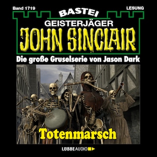 Totenmarsch (1. Teil) - John Sinclair, Band 1719 als Hörbuch