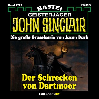 Der Schrecken von Dartmoor (2. Teil) - John Sinclair, Band 1727 als Hörbuch