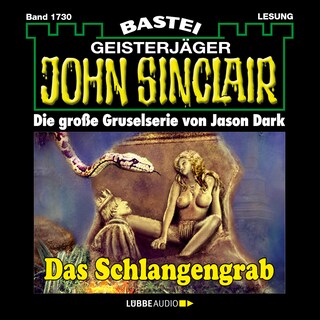 Das Schlangengrab - John Sinclair, Band 1730 als Hörbuch