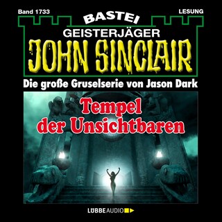Tempel der Unsichtbaren - John Sinclair, Band 1733 als Hörbuch