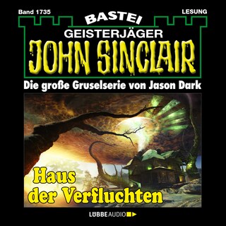 Haus der Verfluchten - John Sinclair, Band 1735 als Hörbuch