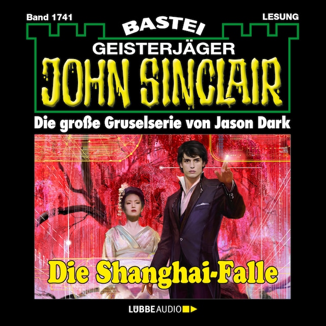 Book cover for Die Shanghai-Falle - John Sinclair, Band 1741 (Ungekürzt)