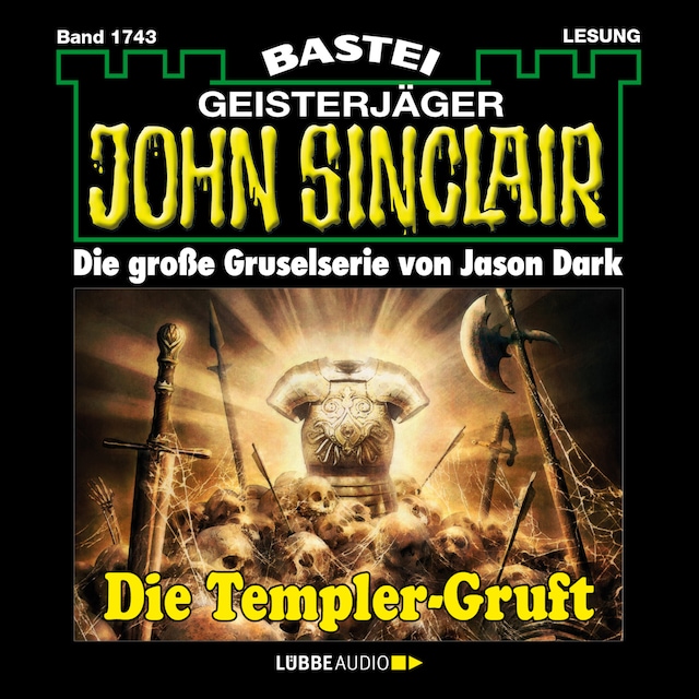 Bokomslag for Die Templer-Gruft - John Sinclair, Band 1743 (Ungekürzt)