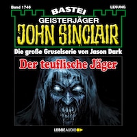 Der teuflische Jäger - John Sinclair, Band 1746 (Ungekürzt)