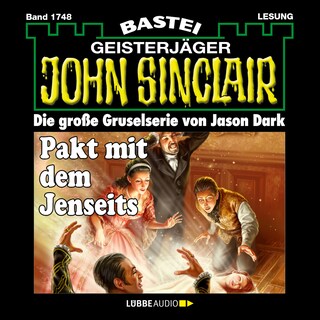Pakt mit dem Jenseits - John Sinclair, Band 1748 als Hörbuch