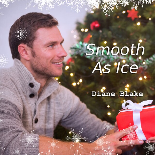 Bokomslag för Smooth As Ice - A Second Chance Holiday Romance Short Story (Unabridged)