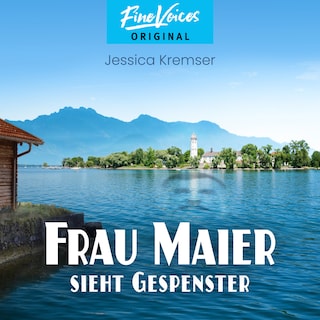 Frau Maier sieht Gespenster - Chiemgau-Krimi, Band 3 (ungekürzt) als Hörbuch