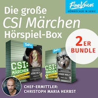 Die große CSI Märchen Hörspiel-Box - Teil 1 + 2 (Böse Hexe + Böser Wolf) (ungekürzt)