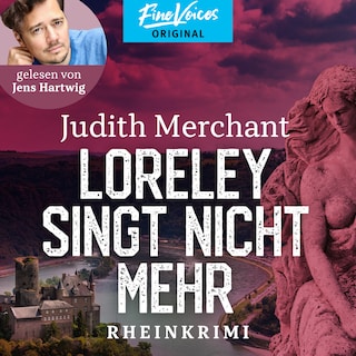 Loreley singt nicht mehr - Rheinkrimi, Band 2 (ungekürzt) als Hörbuch