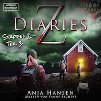 Z Diaries, Staffel 2, Teil 3 (ungekürzt)