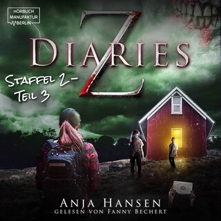 Z Diaries, Staffel 2, Teil 3 (ungekürzt) als Hörbuch