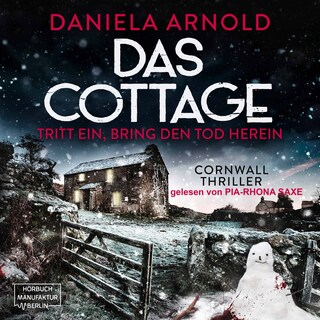Das Cottage - Tritt ein, bring den Tod herein (ungekürzt) als Hörbuch