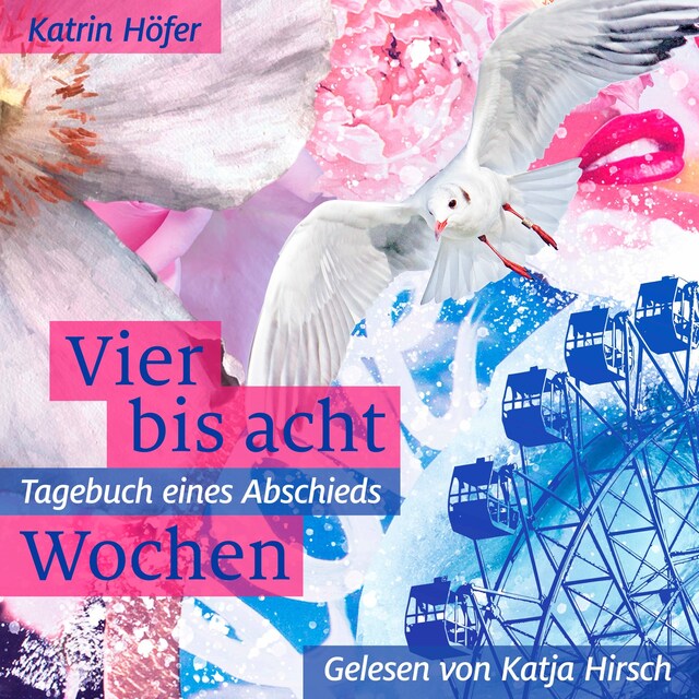 Book cover for Vier bis acht Wochen - Tagebuch eines Abschieds (ungekürzt)
