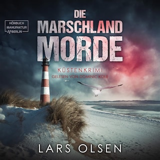 Die Marschland-Morde: Küstenkrimi (ungekürzt) als Hörbuch