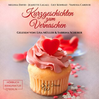 Kurzgeschichten zum Vernaschen (ungekürzt) als Hörbuch