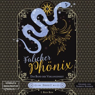 Das Band der Vergangenheit - Falscher Phönix, Episode 2 (ungekürzt) als Hörbuch