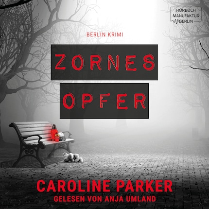 Zornesopfer - Berlin Krimi, Band 4 (ungekürzt) bookCoverFor