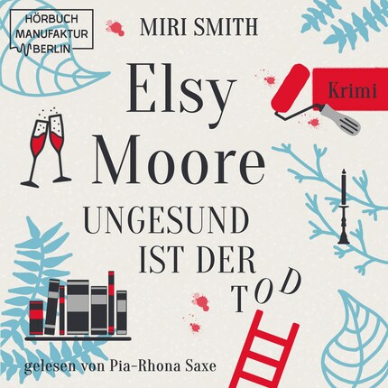 Ungesund ist der Tod - Elsy Moore, Band 2 (ungekürzt) bookCoverFor