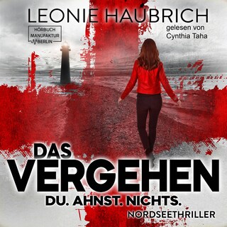 Das Vergehen - Du. Ahnst. Nichts (ungekürzt) als Hörbuch