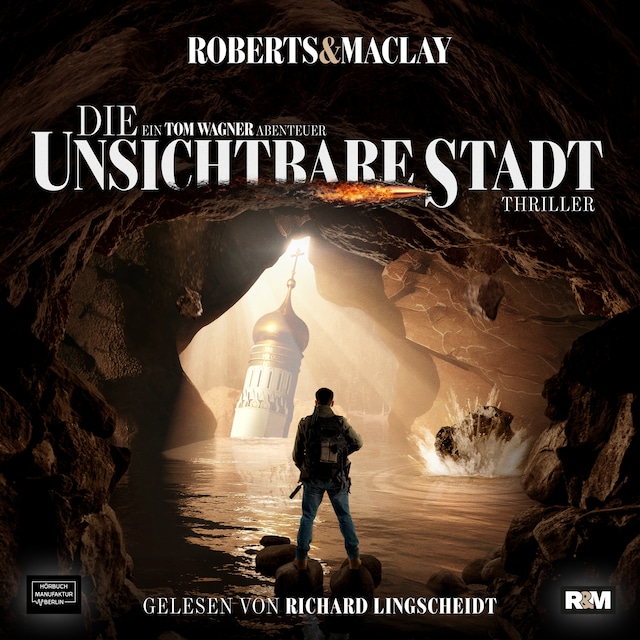 Okładka książki dla Die unsichtbare Stadt - Ein Tom Wagner Abenteuer, Band 3 (ungekürzt)