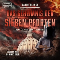 Das Geheimnis der sieben Pforten - Henry Voigt Abenteuerreihe, Band 5 (ungekürzt)