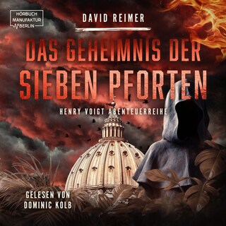 Das Geheimnis der sieben Pforten - Henry Voigt Abenteuerreihe, Band 5 (ungekürzt) als Hörbuch