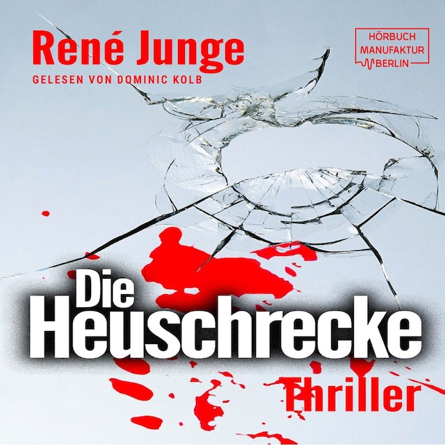 Book cover for Die Heuschrecke - Simon Stark Reihe, Band 2 (ungekürzt)