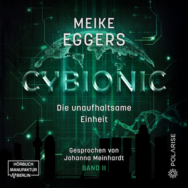 Bokomslag för Die unaufhaltsame Einheit - Cybionic, Band 2 (ungekürzt)