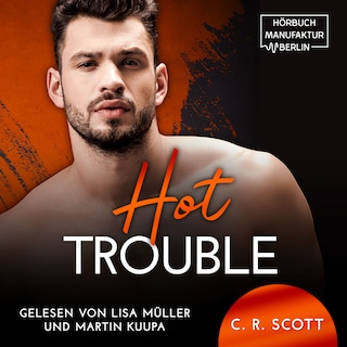 Hot Trouble (ungekürzt) als Hörbuch