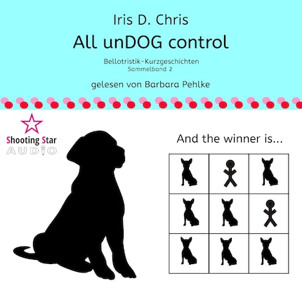 All unDOG control - Bellotristik-Kurzgeschichten, Sammelband 2 (Ungekürzt) bookCoverFor