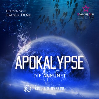Die Ankunft - Apokalypse, Band 2 (ungekürzt) als Hörbuch