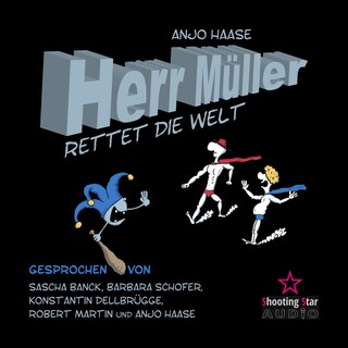 Herr Müller rettet die Welt als Hörbuch