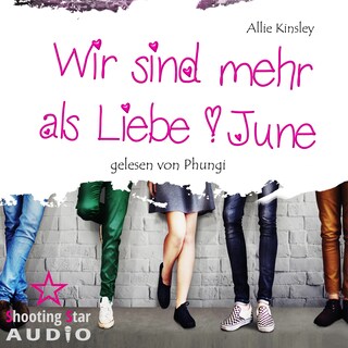 June - Wir sind mehr als Liebe, Band 3 (ungekürzt) als Hörbuch