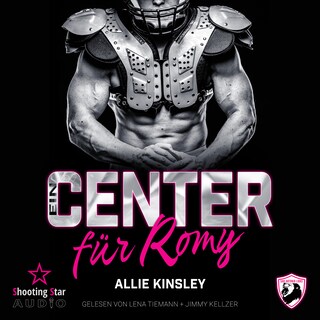 Ein Center für Romy - San Antonio Lions, Band 6 (ungekürzt) als Hörbuch