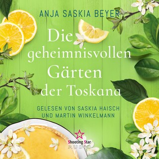 Die geheimnisvollen Gärten der Toskana als Hörbuch