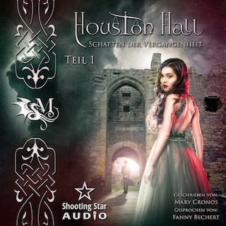 Houston Hall - Schatten der Vergangenheit, Teil 1 (ungekürzt) als Hörbuch