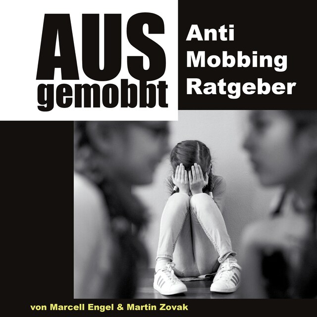 Book cover for Ausgemobbt - Anti Mobbing Ratgeber (Ungekürzt)