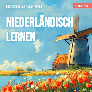 Niederländisch lernen - Sprachkurse für Anfänger (ungekürzt) als Hörbuch