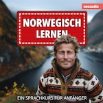 Norwegisch lernen - Sprachkurse für Anfänger (ungekürzt)